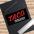 Funny TACO Trump Always Chickens Out Bumper Sticker - Vehicle Decoration, Car Decals - Stonk Shark Co.