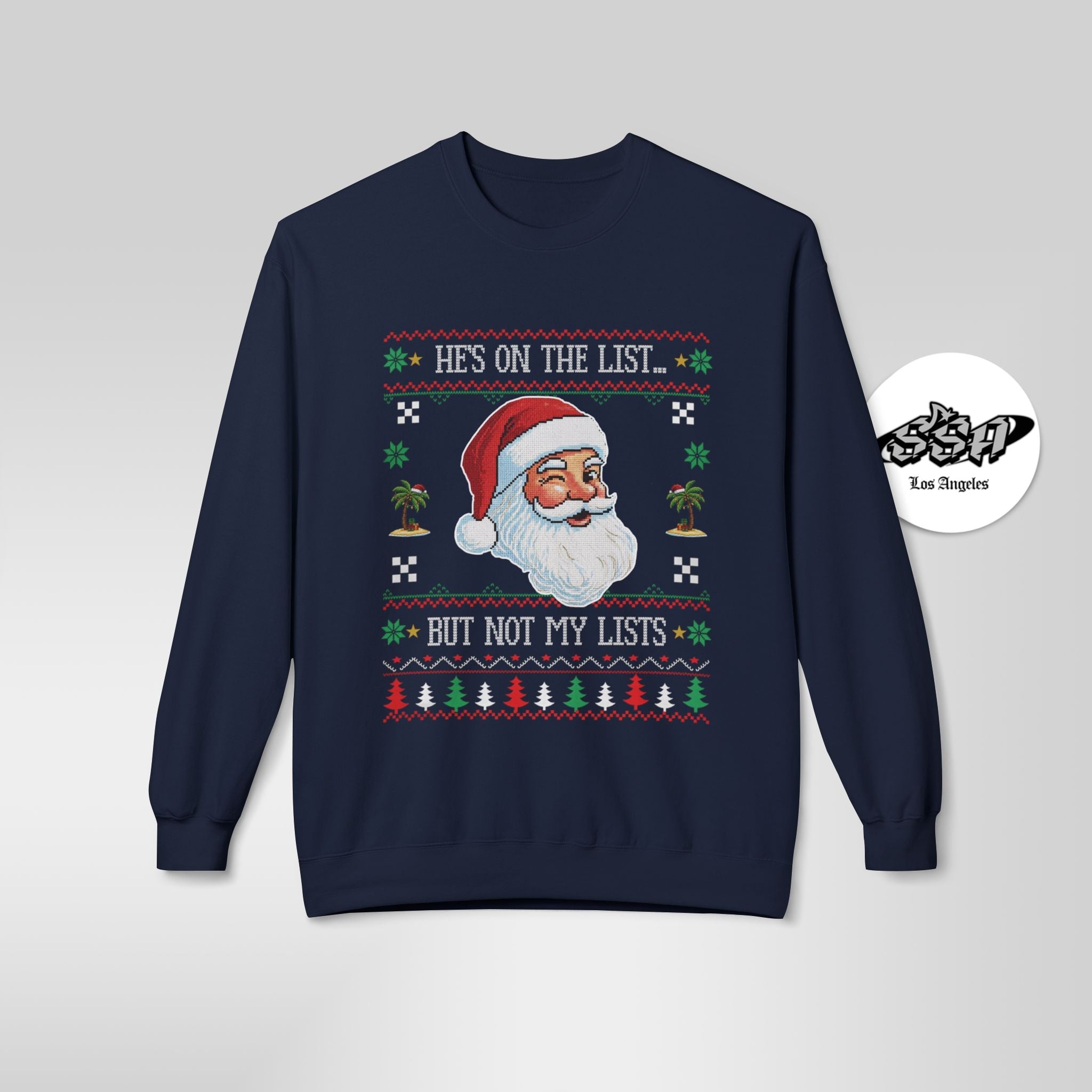 "He's On The List... But Not My Lists" Ugly Christmas Sweater | Parody Xmas Sweatshirt - Stonk Shark Co.
