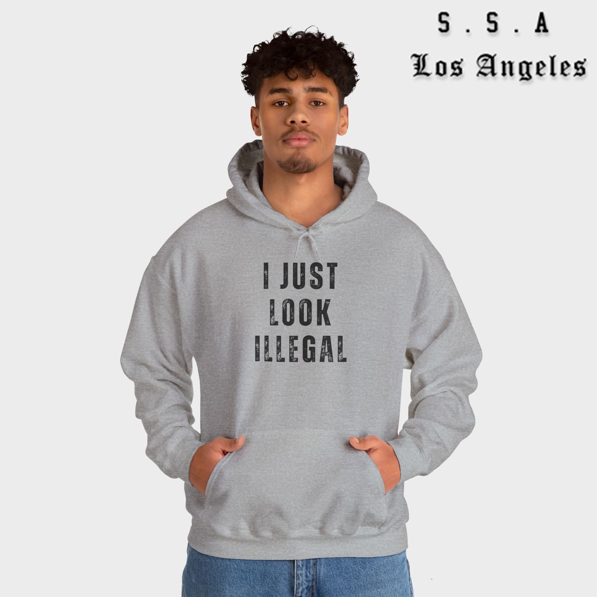 I Just Look Illegal – Funny Sarcastic Immigration Statement Hooded Sweatshirt - Stonk Shark Co.
