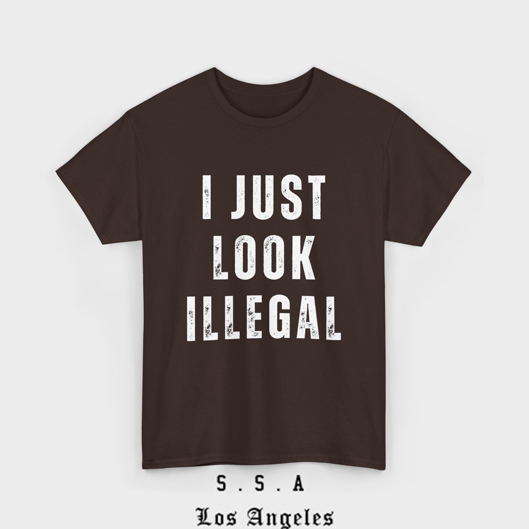 I Just Look Illegal T-Shirt – Funny Immigration Statement Tee - Stonk Shark Co.