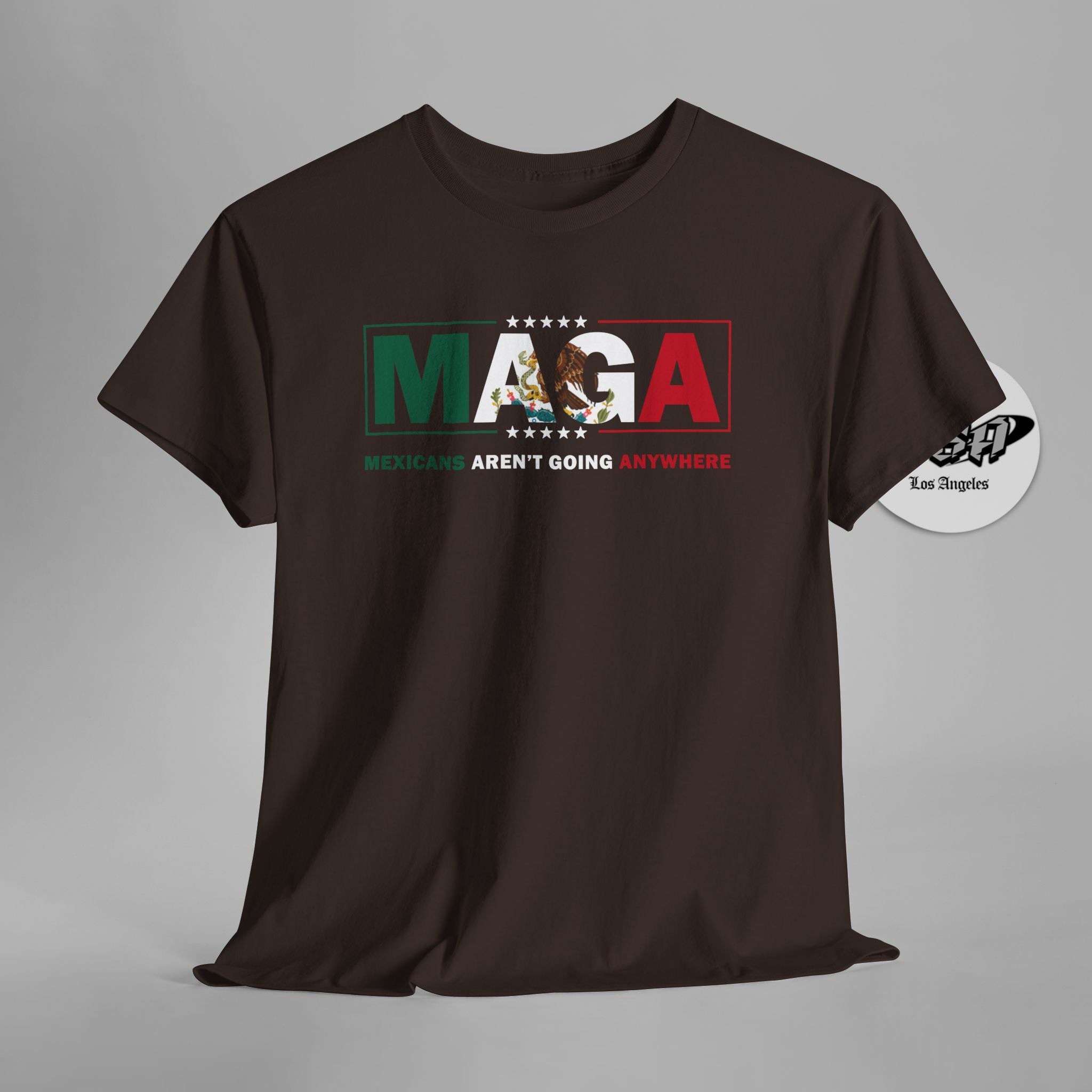 MAGA Parody Shirt – Mexicans Aren’t Going Anywhere | Immigration Statement Tee - Stonk Shark Co.