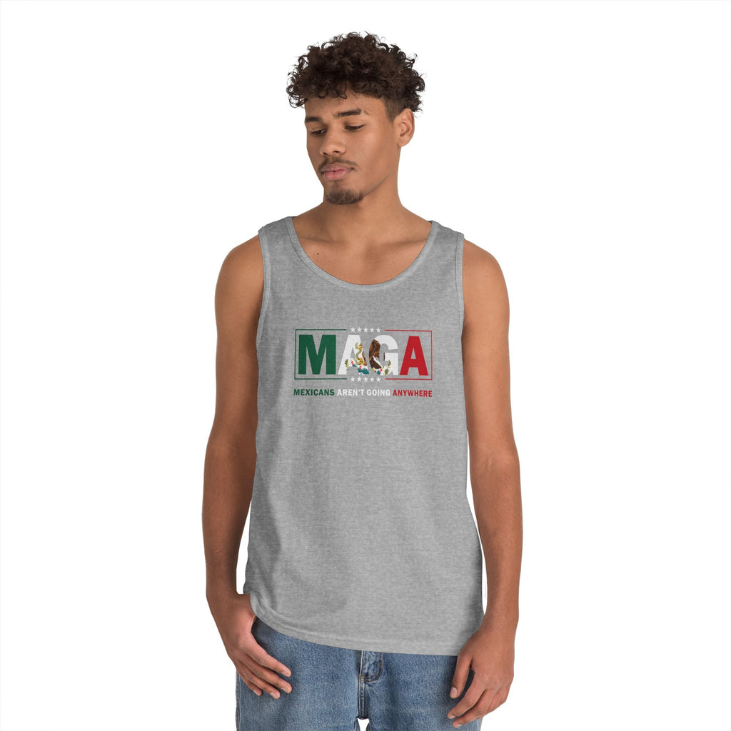 Mexicans Aren't Going Anywhere Unisex Tank Top - Stonk Shark Co.