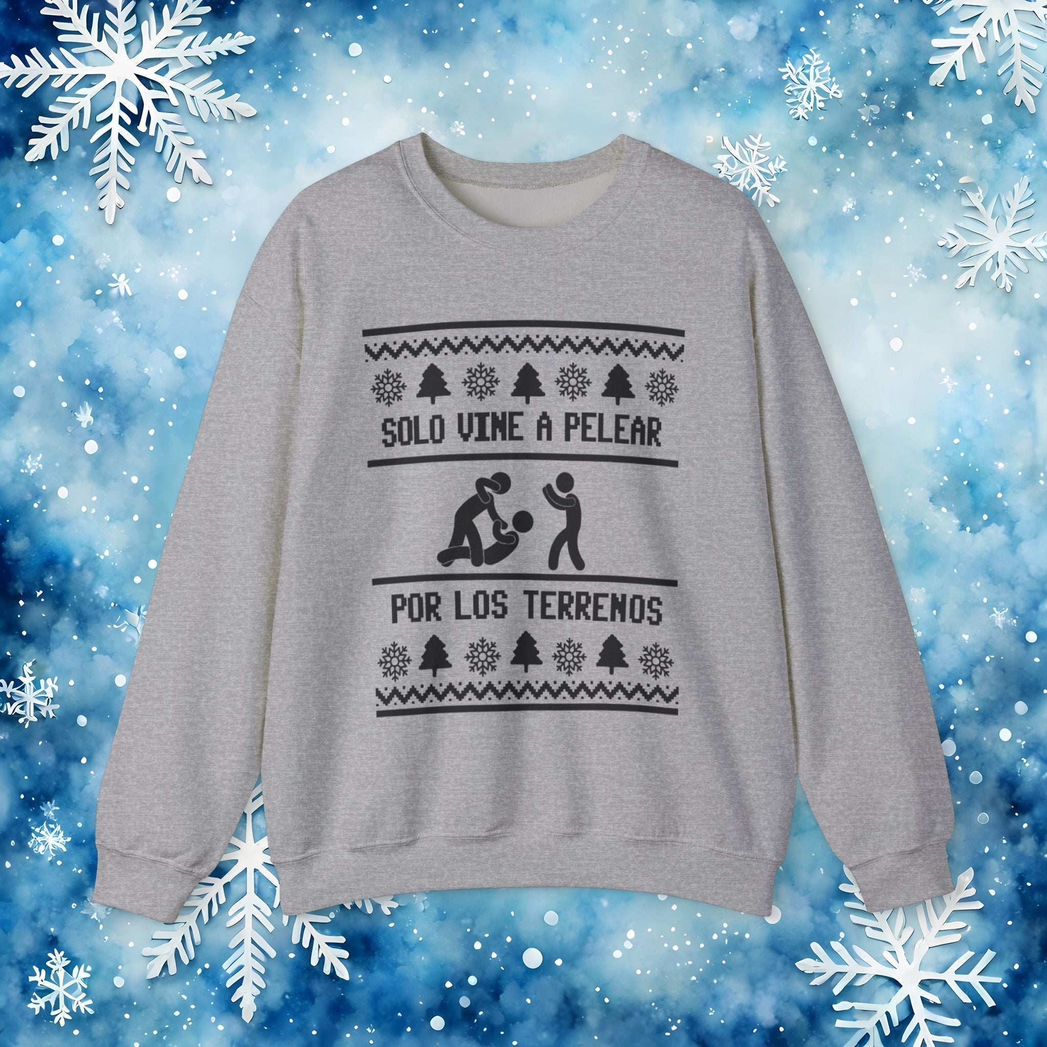 Solo Vine a Pelear por los Terrenos Ugly Christmas Sweater – Funny Hispanic Family Holiday Sweatshirt - Stonk Shark Co.